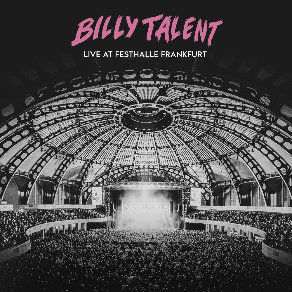 Billy Talent kündigen “Live At Festhalle Frankfurt” an